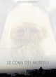 Affiche du film Le coma des mortels