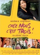 Affiche du film Chez nous c'est trois !  