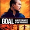 Affiche du film Goal, naissance d un prodige - Goal, naissance d un prodige 