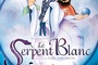 Affiche du film Le serpent blanc