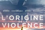 Affiche du film L'Origine de la violence 