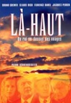 Affiche miniature du film Là-haut, un roi au-dessus des nuages