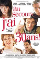 Affiche miniature du film Au secours, j'ai 30 ans !