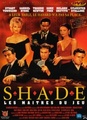 Shade, Les maïtres du jeu