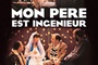 Affiche du film Mon père est ingénieur