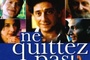 Affiche du film Ne quittez pas !