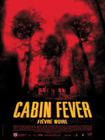 Affiche du film Cabin Fever