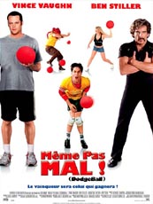 Affiche du film Même pas mal ! (Dodgeball)