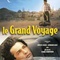 Affiche du film Le grand voyage - Le grand voyage 