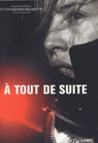 Affiche miniature du film A tout de suite