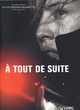 Affiche du film A tout de suite