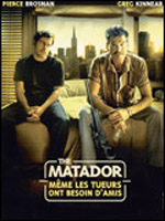 Affiche du film The Matador, même les tueurs ont 

besoin d'amis