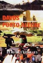 Affiche miniature du film Davos, Porto Alegre et autres batailles