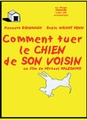 Comment tuer le chien de son voisin