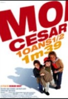 Affiche miniature du film Moi César, 10 ans 1/2, 1m39