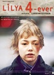 Affiche du film Liliya 4-ever