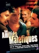Affiche du film Les amitiés maléfiques