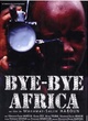 Affiche du film Bye Bye Africa