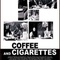Affiche du film Coffee and Cigarettes - Coffee and Cigarettes 