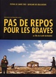 Affiche du film pas de repos pour les braves