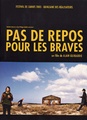 pas de repos pour les braves