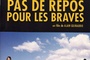 Affiche du film pas de repos pour les braves
