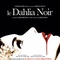 Affiche du film Le Dahlia Noir - Le Dahlia Noir 