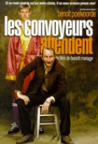 Affiche miniature du film Les convoyeurs attendent