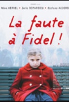 Affiche miniature du film La faute à Fidel