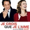 Affiche du film Je crois que je l'aime - Je crois que je l'aime 