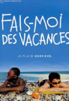Affiche miniature du film Fais-moi des vacances