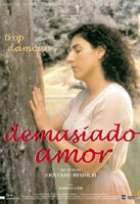 Affiche miniature du film Demasiado amor (trop d'amour) 