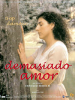 Affiche du film Demasiado amor (trop d'amour) 