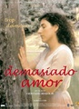Demasiado amor (trop d'amour) 