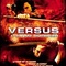 Affiche du film Versus (l'ultime guerrier) - Versus (l'ultime guerrier) 