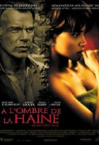 Affiche miniature du film A l'ombre de la haine