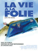 Affiche du film La vie à la folie