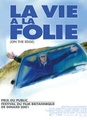 La vie à la folie