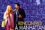 Affiche du film Rencontres à Manhattan