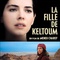 Affiche du film La fille de Keltoum - La fille de Keltoum 