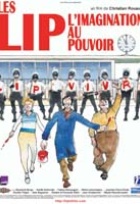 Affiche miniature du film Les Lip, l'imagination au pouvoir