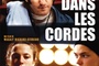 Affiche du film Dans les cordes
