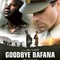 Affiche du film Goodbye Bafana  - Goodbye Bafana  