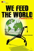 Affiche miniature du film We Feed the World - le marché de la faim 