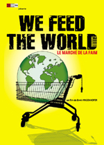 Affiche du film We Feed the World - le marché de la faim 