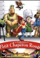 Affiche miniature du film La Véritable Histoire du Petit Chaperon Rouge