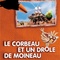 Affiche du film Le Corbeau et Un drôle de moineau - Le Corbeau et Un drôle de moineau 
