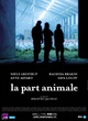 Affiche du film La Part animale