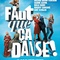 Affiche du film Faut que ça danse ! - Faut que ça danse ! 