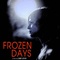 Affiche du film Frozen days  - Frozen days  